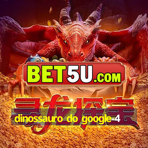 dinossauro do google